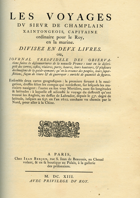 Samuel de Champlain, <i>Les voyages du Sieur de Champlain, Xaintongeois, capitaine ordinaire pour le Roy, en la marine</i>, 1613. HC-1613, Musée McCord Stewart